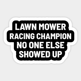 Lawn Mower Racing Champion Sticker
